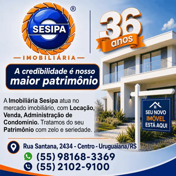 Imobiliária Sesipa: compra, venda e locação com zelo e seriedade no Centro de Uruguaiana/RS.