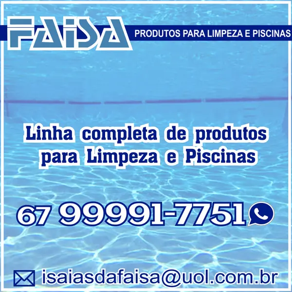 Produtos para limpeza e piscinas Faisa com linha completa em Campo Grande MS