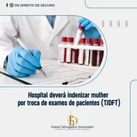 Atuacao em direito de seguro sobre indenizacao por troca de exames por Daniel e Dorigan Advogados em Cuiaba/MT!